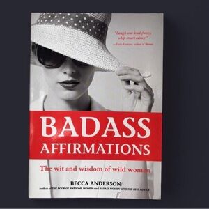 ✨ Badass Affirmations: The Wit and Wisdom of Wild Women by Becca Anderson✨